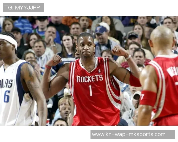 麦迪在火箭时期的经典对决全场精彩录像回顾与分析